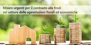 Misure urgenti per il contrasto alle frodi nel settore delle agevolazioni fiscali ed economiche 