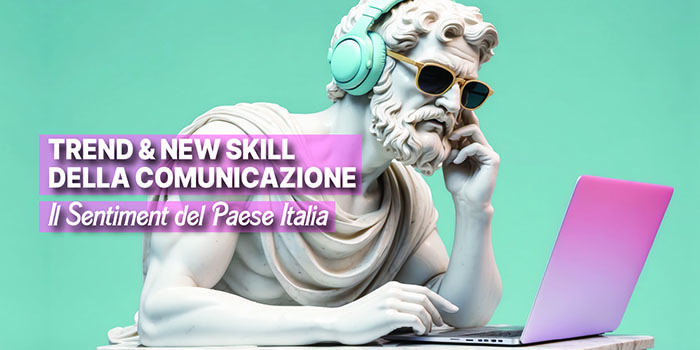 Trend e New Skills della Comunicazione Trend e New Skills della Comunicazione